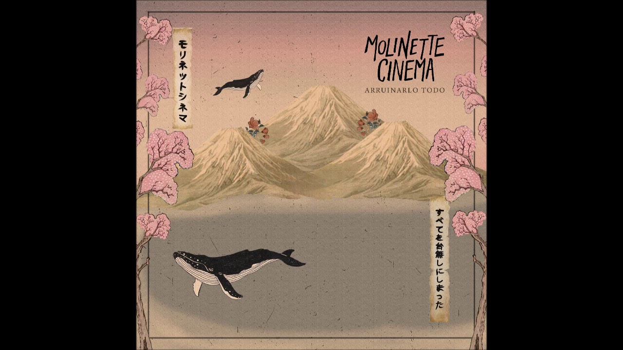 Molinette Cinema - Arruinarlo Todo (Audio)
