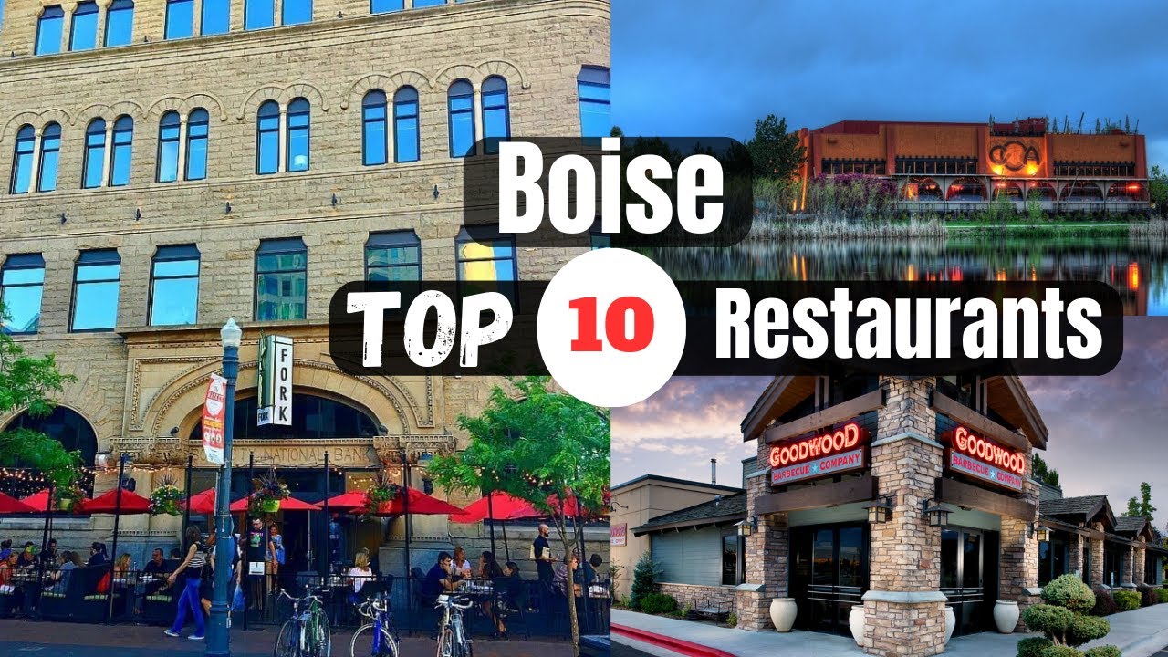 Top 10 Best Restaurants to Visit in Boise