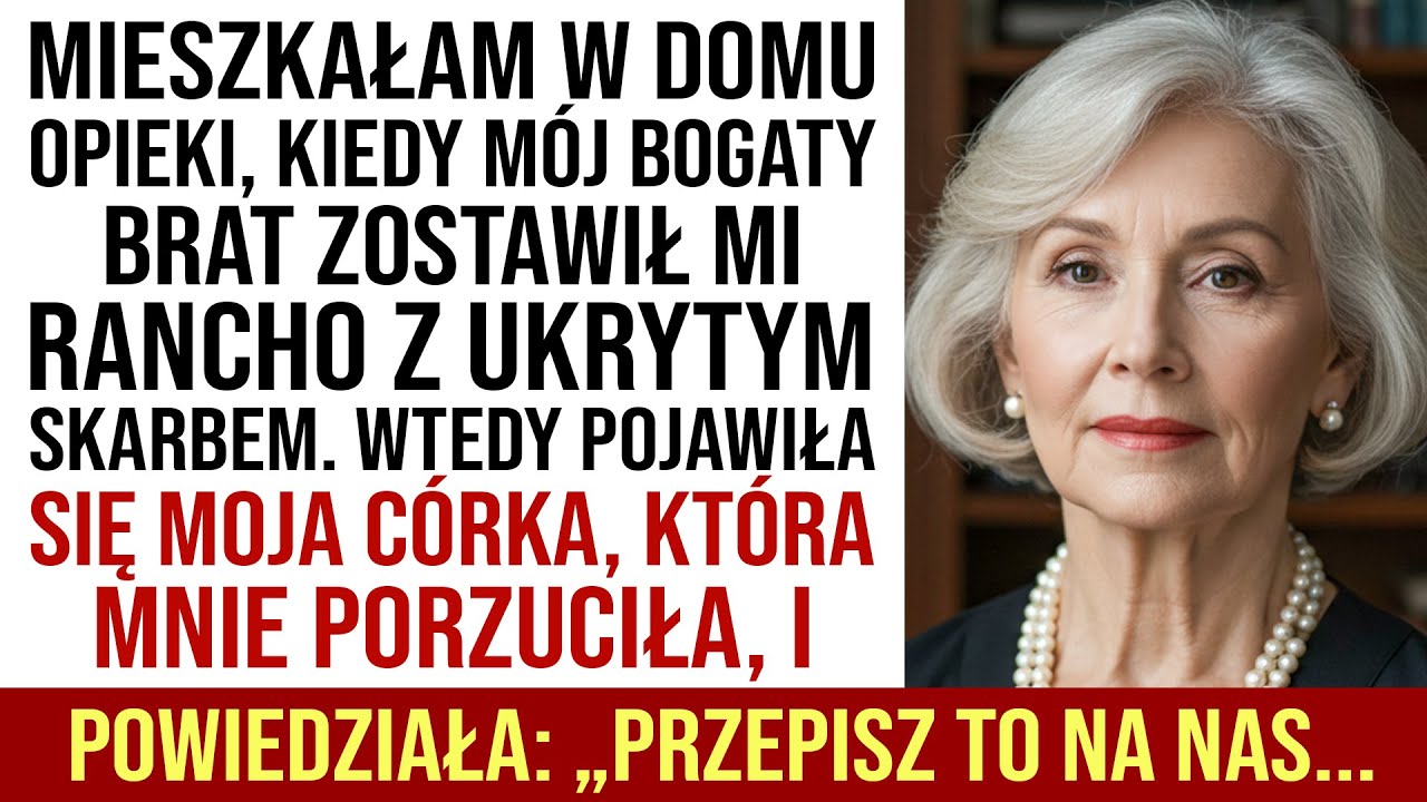 Mieszkałam W Domu Opieki, Gdy Mój Bogaty Brat Zostawił Mi Ranczo Z Ukrytym Skarbem...