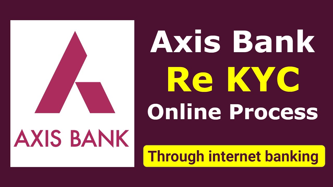 How to update KYC in axis bank online | Axis bank re KYC online | re KYC in axis bank