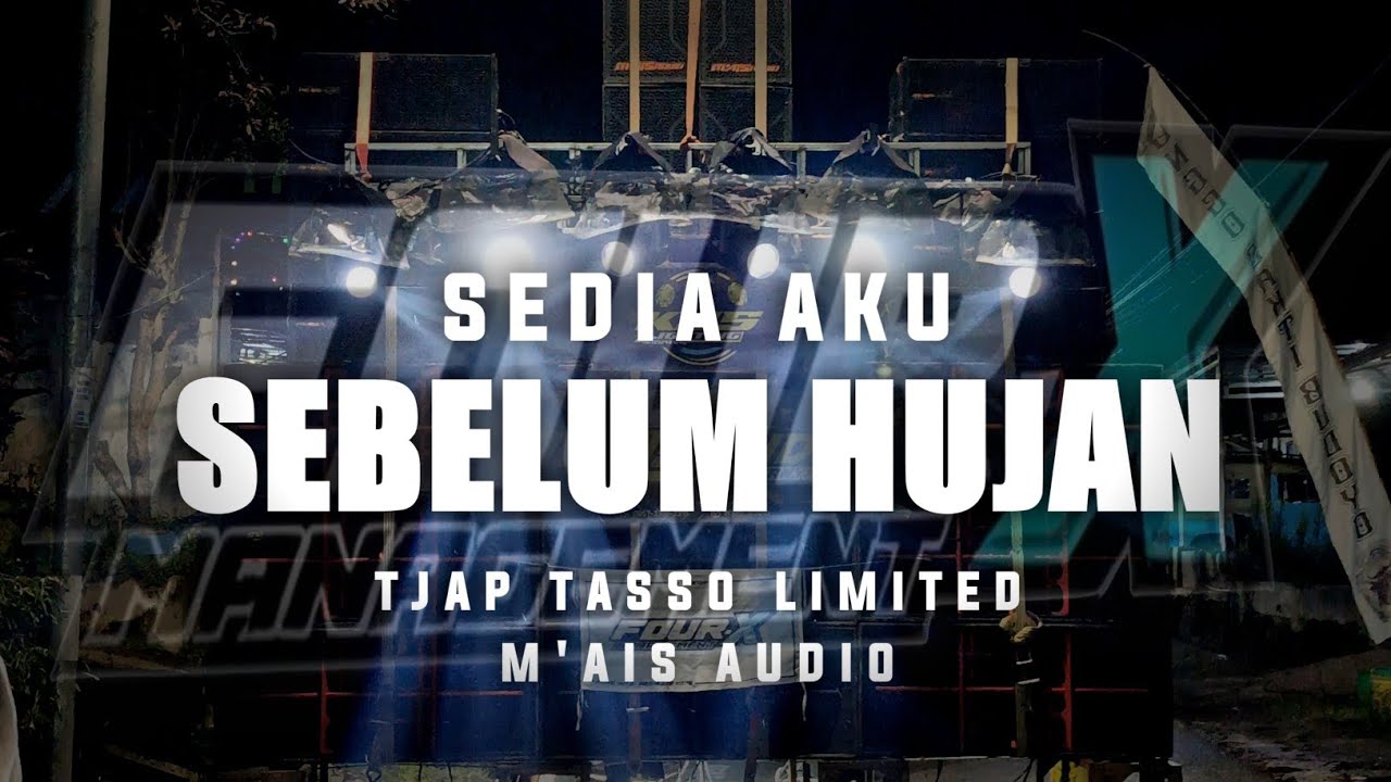 DJ SEDIA AKU SEBELUM HUJAN ❗❗TJAP TASSO STYLE LIMITED M'AIS AUDIO FT FOUR X MANAGEMENT