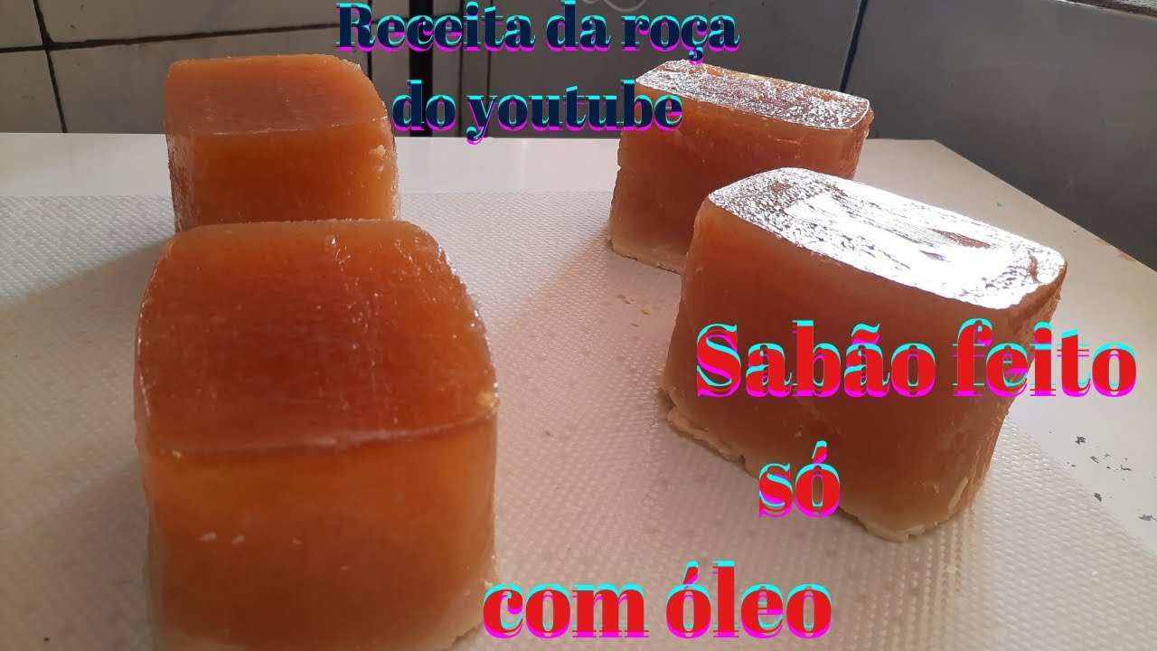 Receita da roça do youtube/ Sabão feito só com óleo. Só óleo