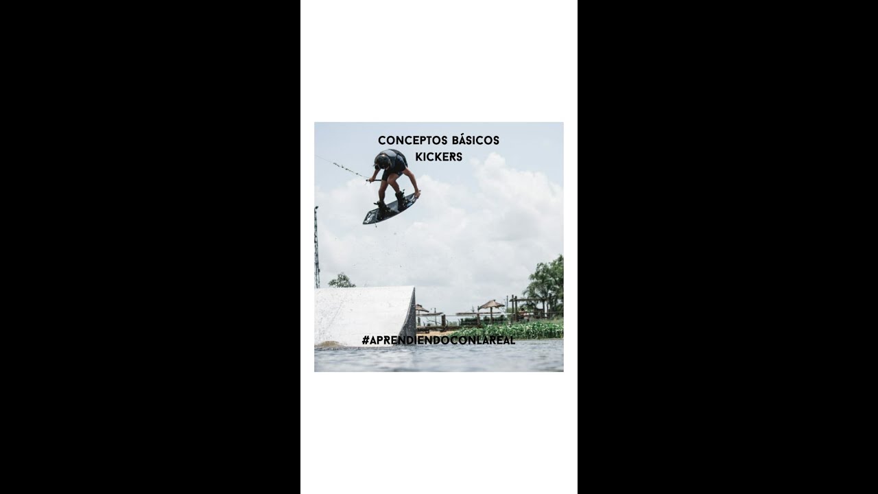 TUTORIAL BÁSICO  KICKERS (RAMPAS) X LA REAL ESCUELA DE WAKE