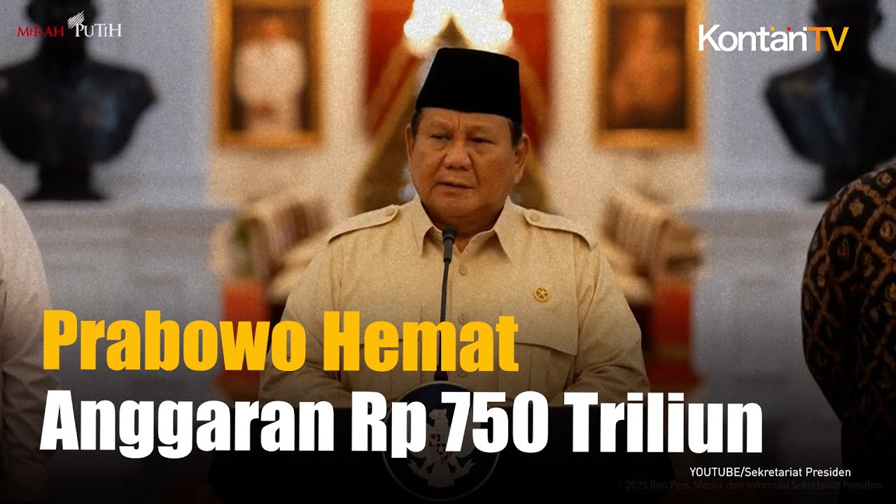 Program Penghematan Anggaran Pemerintahan Prabowo Mencapai Rp 750 Triliun | KONTAN News