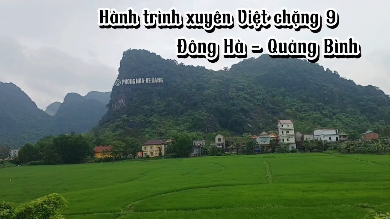 Chặng 9: Đông Hà - Quảng Bình (cầu Hiền Lương, Động Phong Nha Kẽ Bàng)