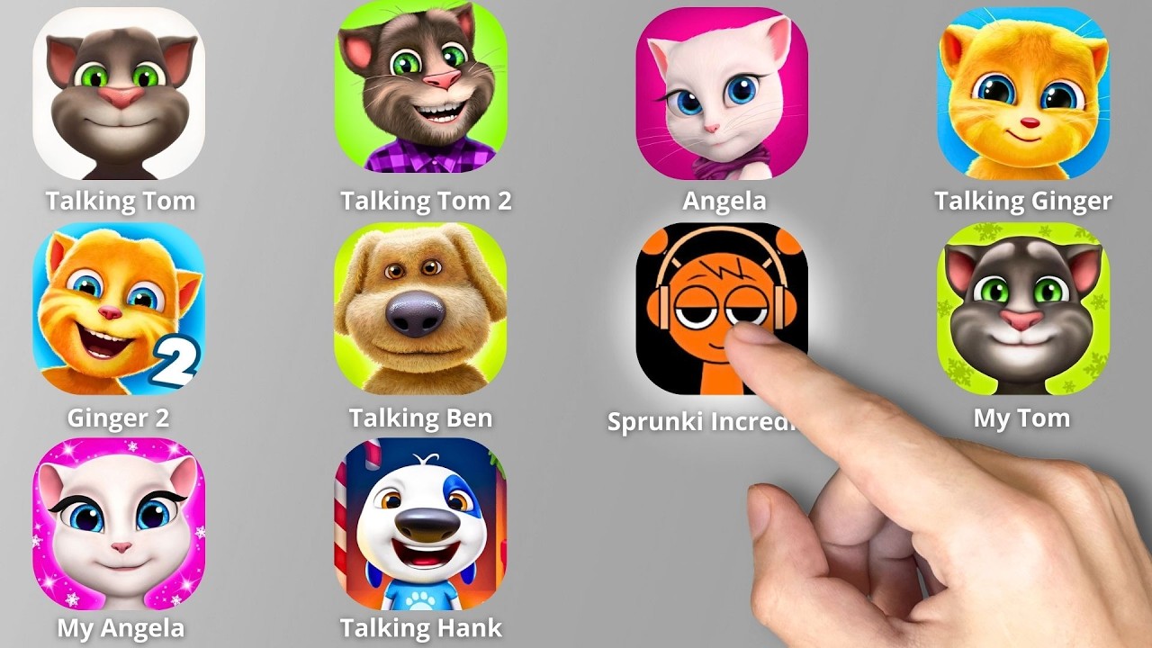 Talking Tom,Talking Tom 2,SPRUNKI Incredibox,Angela,Ginger,Ginger 2,Ben,My Tom,My Angela 2,My Hank