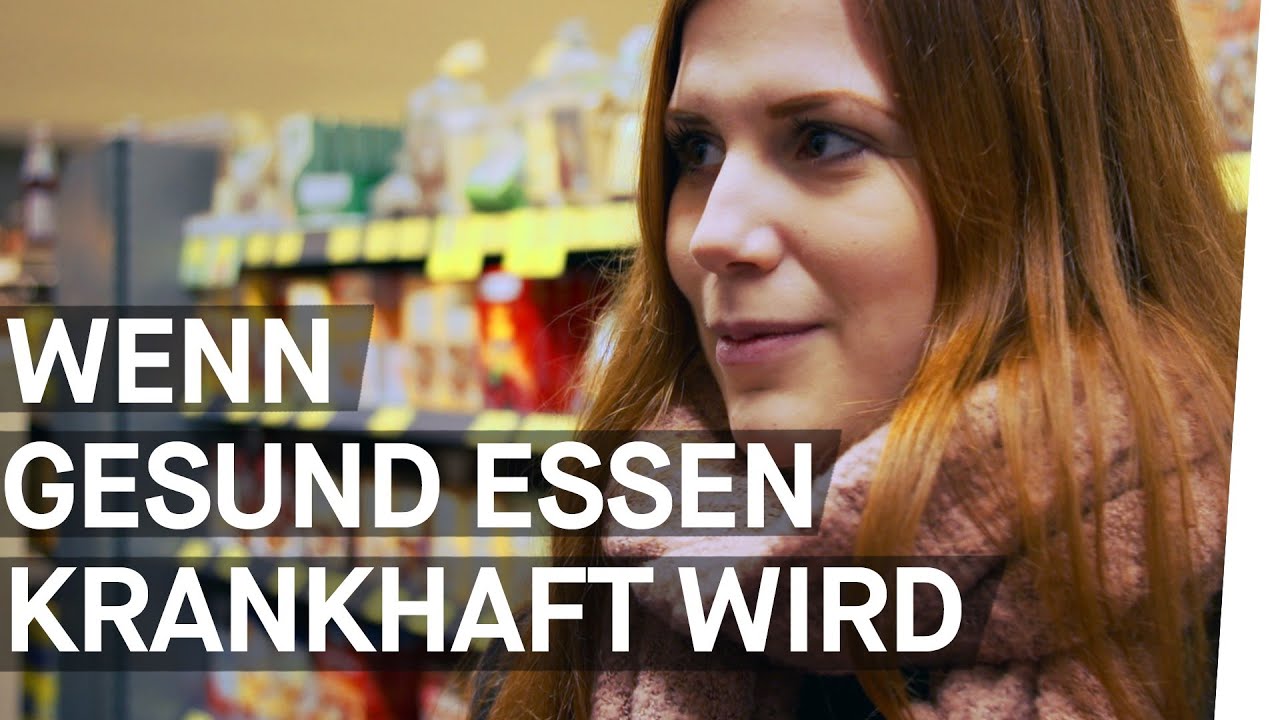 Essst&ouml;rung Orthorexie: Zwanghaft gesund! | Muss ich mich besser ern&auml;hren? Folge 4/5