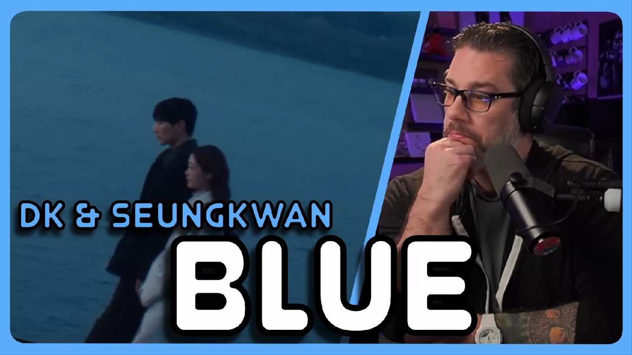 Реакция режиссера — DK и Сынван (Seventeen) — клип на песню «Blue» из киносеанса