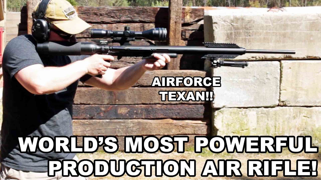 World's Most Powerful Production Air Rifle! AirForce Texan
