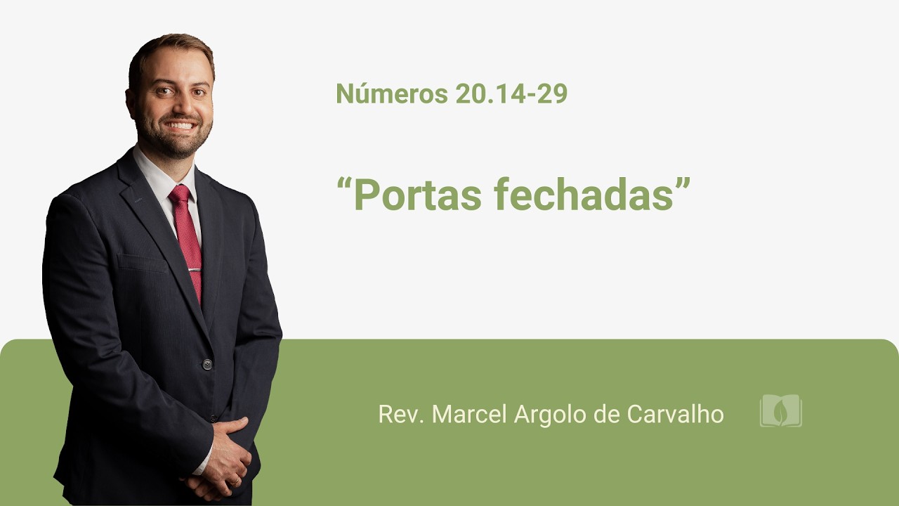 Números 20.14-29 - Portas fechadas  - Rev. Marcel Argolo de Carvalho