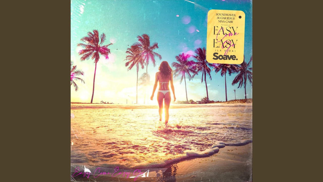 Easy Come, Easy Go (La Vida)