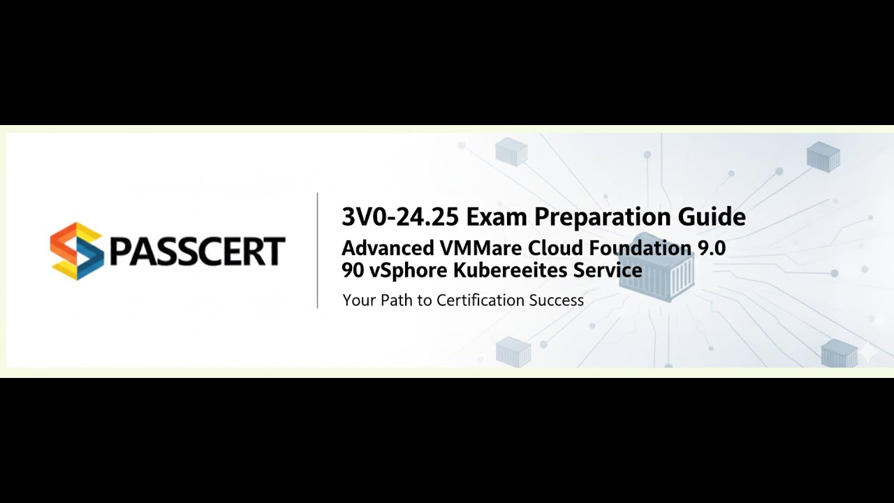 3V0-24.25 Advanced VCF 9.0 vSphere Kubernetes Service Exam Prep | Sample Questions