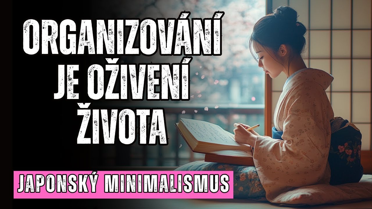 JAPONSKÝ MINIMALISMUS: NEMÁTE NEDOSTATEK ČASU, JE TO HO NADMĚR, CO VÁS VYČERPAŇUJE!