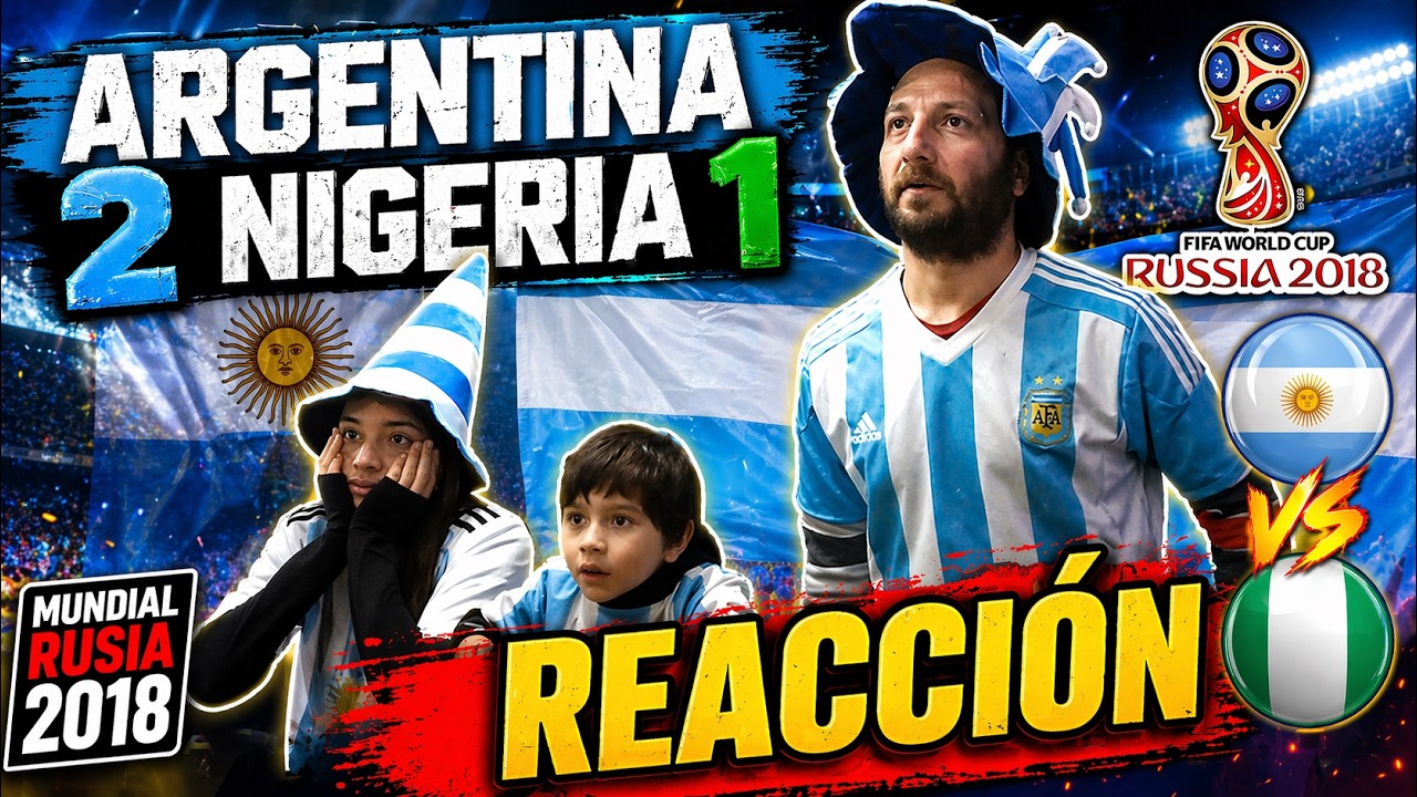 Argentina 2 Nigeria 1 | Reacciones de Hinchas Argentinos  | Copa del Mundo 2018