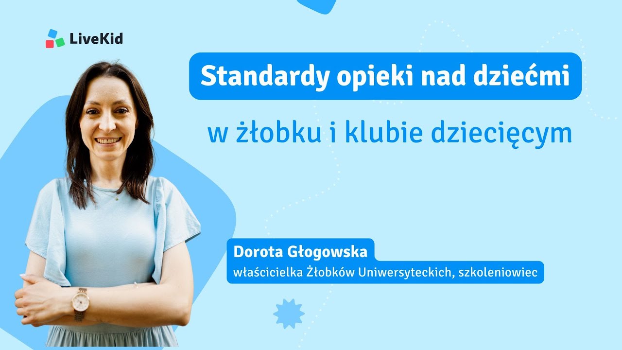 Standardy opieki nad dziećmi w żłobku i klubie dziecięcym