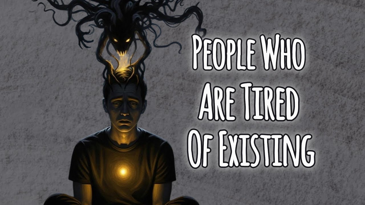 The Psychology of People Who Are Tired Of Existing