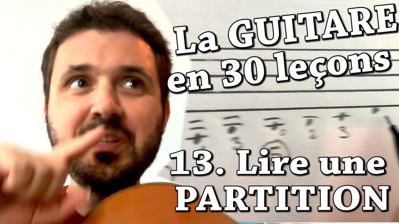 Comment lire une Partition ? La GUITARE en 30 Leçons ! #13