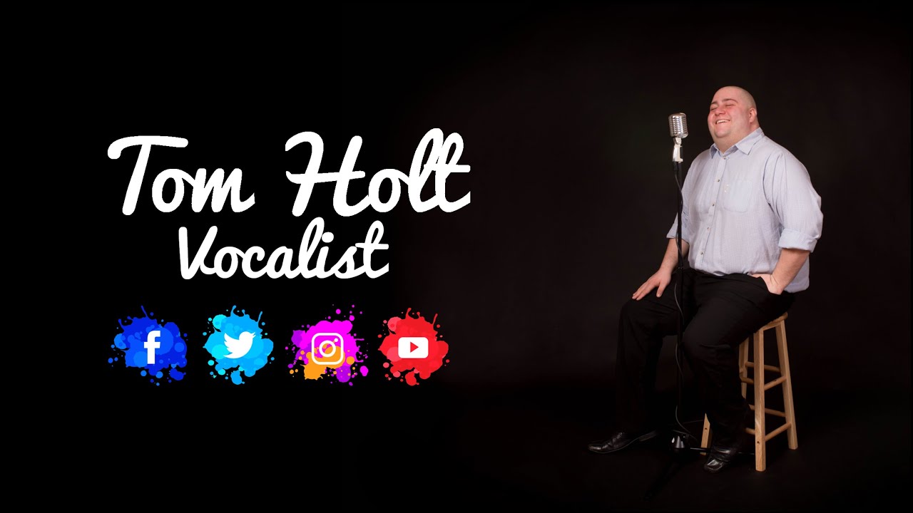 You're The First, The Last, My Everything (Barry White Cover) - Tom Holt Vocalist