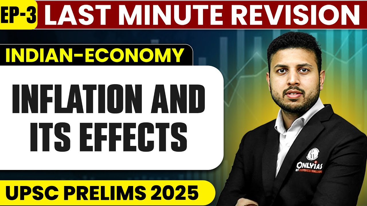 Last minute revision | Inflation And Its Growth | Indian Economy | Ep3 | UPSC Prelims 2025