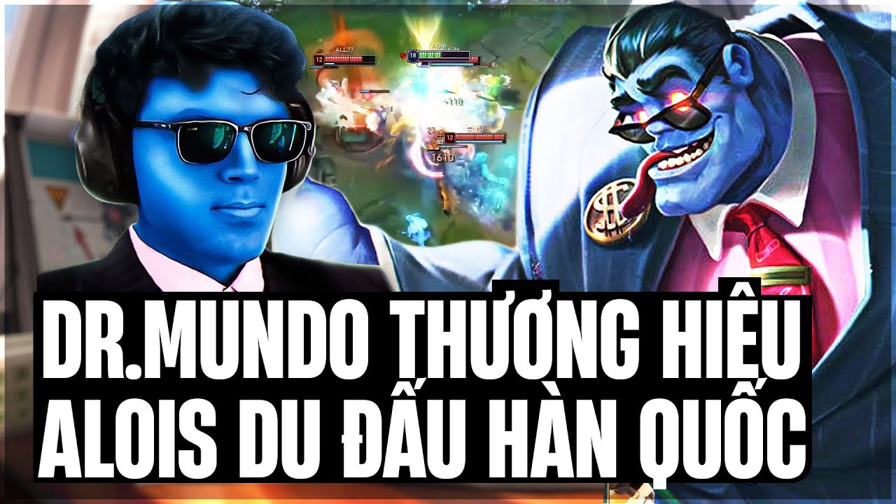 ALOIS MANG DR.MUNDO THƯƠNG HIỆU SANG DU ĐẤU MÁY CHỦ HÀN QUỐC VỚI GIÁO ÁN 11K HP FARM LÍNH CỰC CĂNG