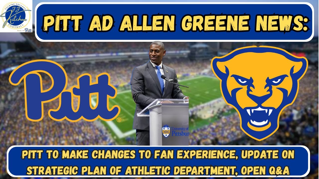 Pitt AD Allen Greene Making Changes: Pitt Making Changes | Future of Pitt Athletics | Strategic Plan