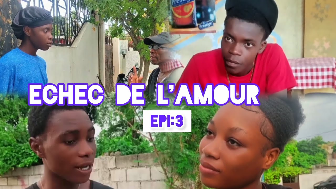 Echec de l'amour[epi3] nouvo feyton 2025