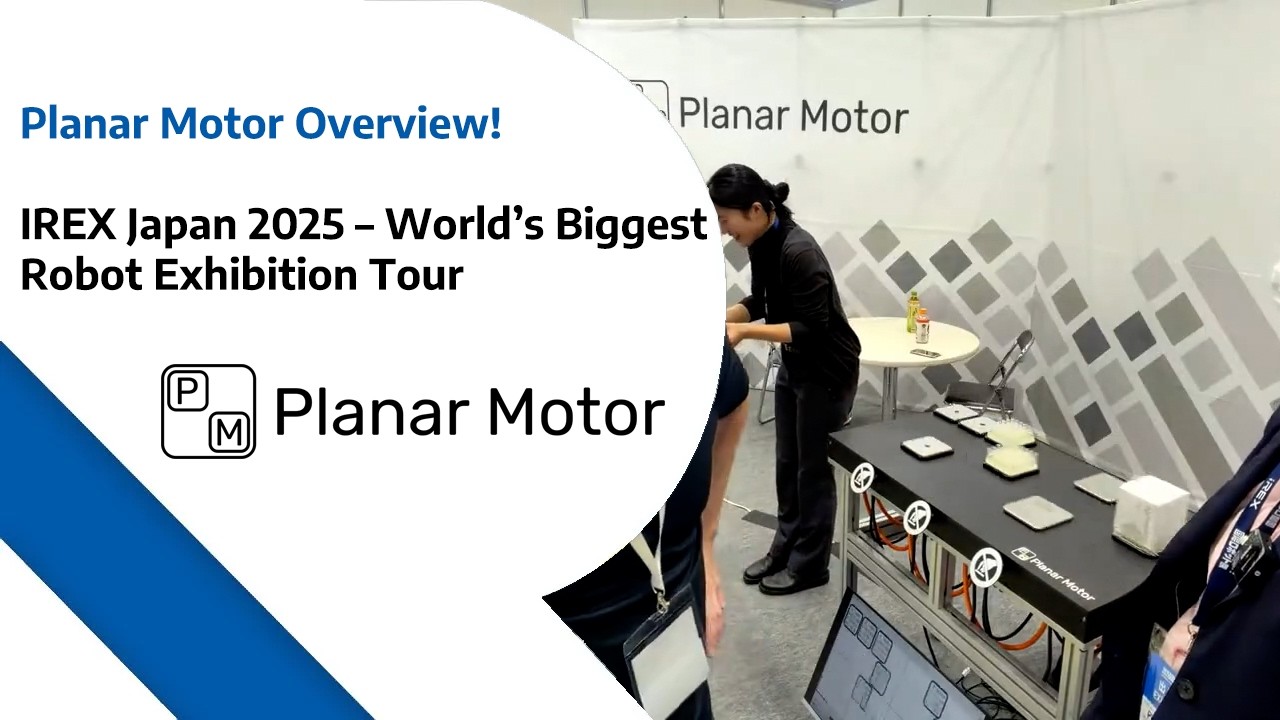 Planar Motor Overview!  - IREX Japan 2025 – World’s Biggest Robot Exhibition Tour