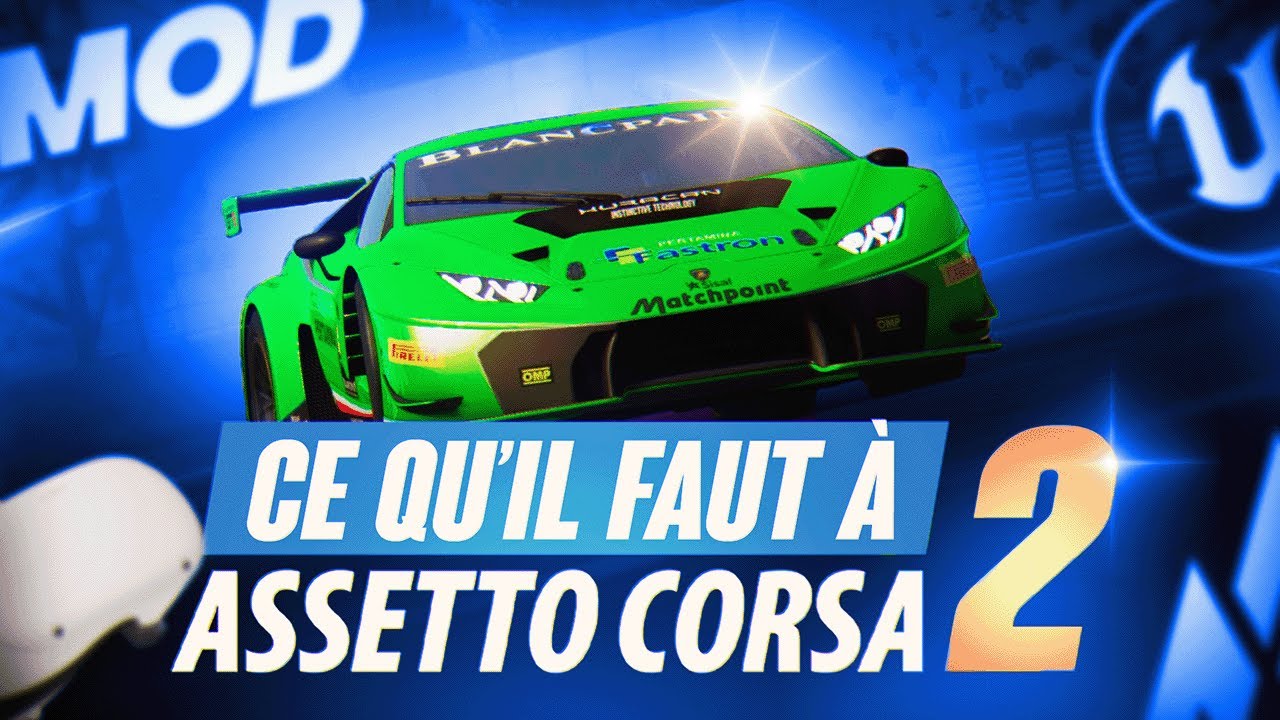 LES 6 CHOSES NÉCESSAIRE POUR ASSETTO CORSA 2 🤔🤔