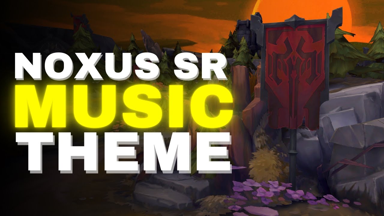 Noxus Summoner's Rift Music Theme | League of Legends
