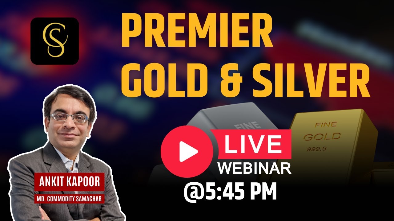 Premier Gold & Silver | LIVE SESSION @5:45 PM | Ankit Kapoor