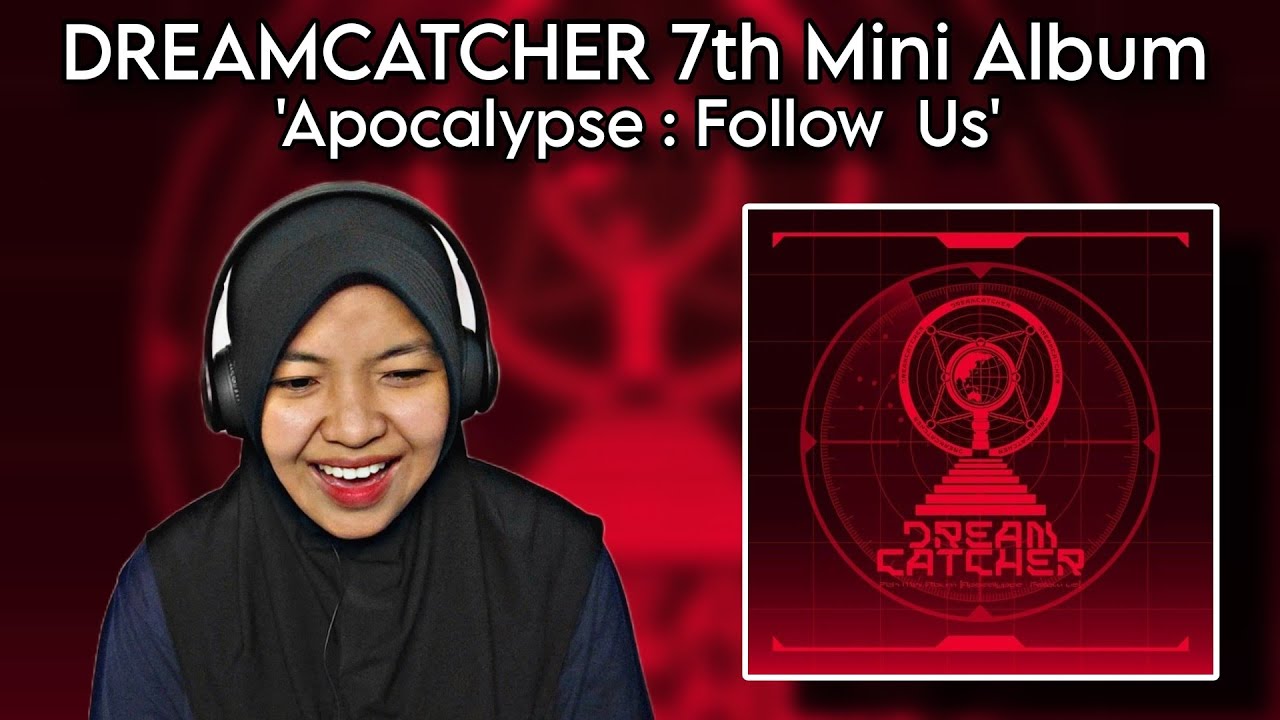 DREAMCATCHER 7th Mini Album: Apocalypse : Follow  Us REACTION | Fourcwcw