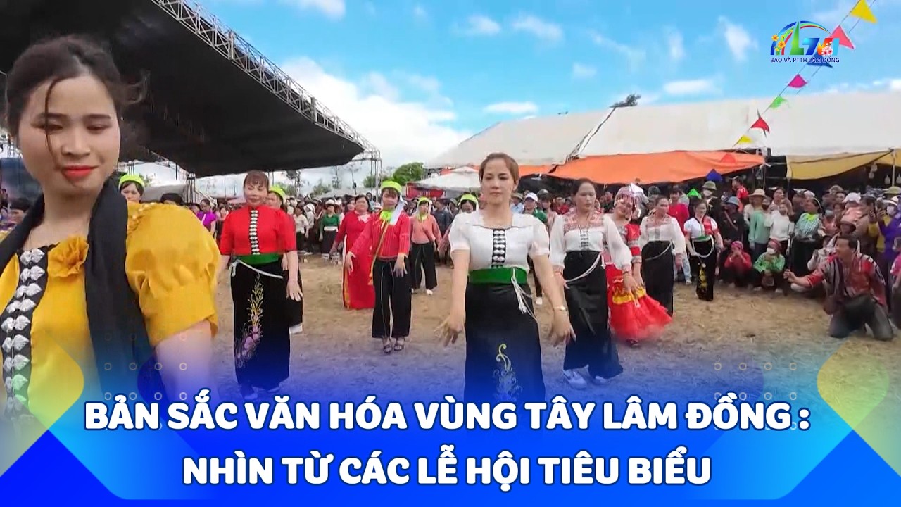 Bản sắc văn hóa vùng Tây Lâm Đồng : Nhìn từ các lễ hội tiêu biểu