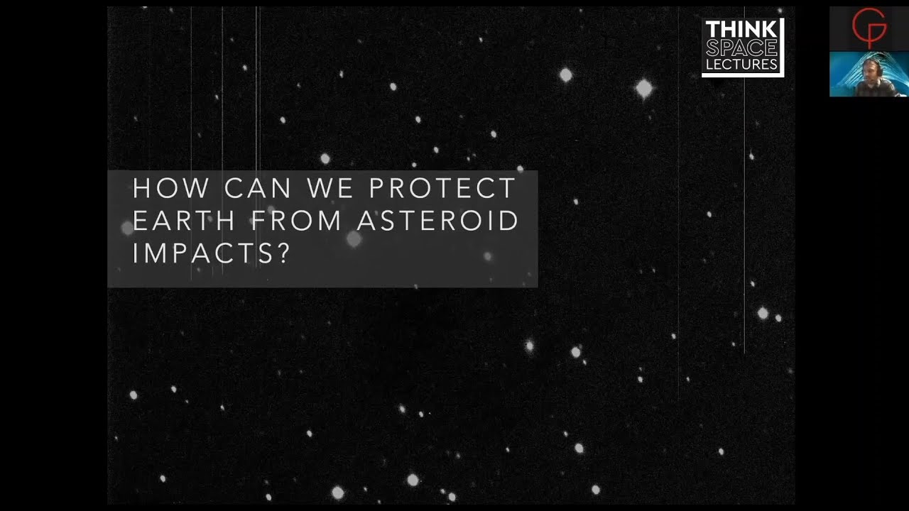Think Space: How can we protect Earth from asteroid impacts?