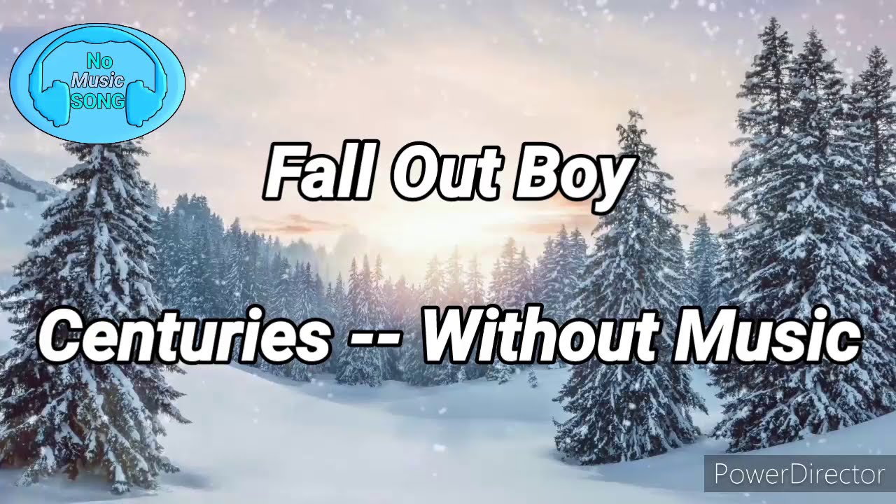 Fall Out Boy - Centuries (Without Music vocals only) || No Music Song -NMS-