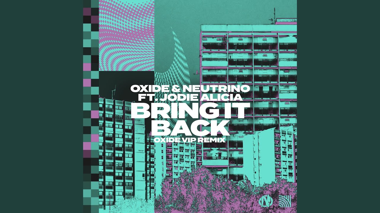 Bring It Back (Oxide VIP Remix)