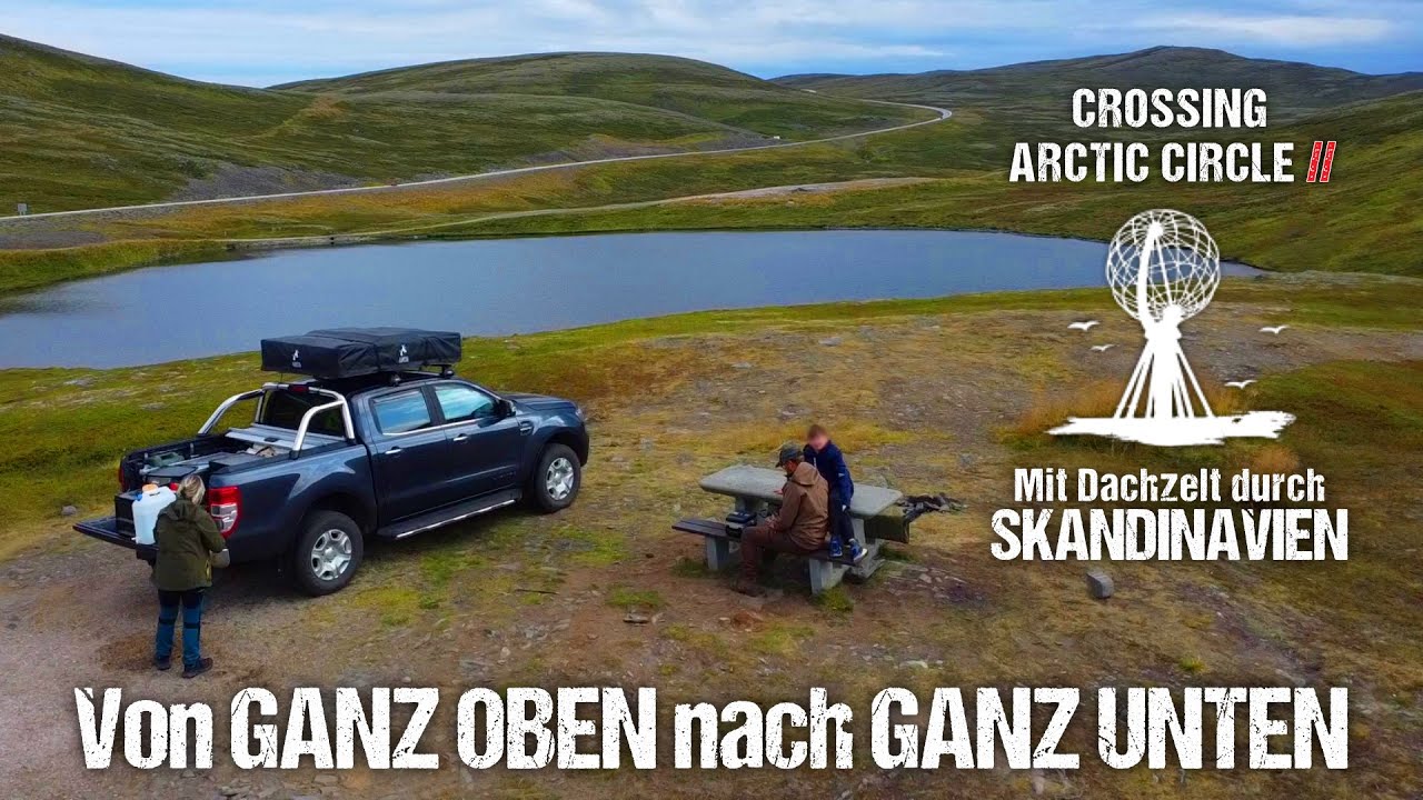 Crossing Arctic Circle II | Von GANZ OBEN nach GANZ UNTEN | Teil 1