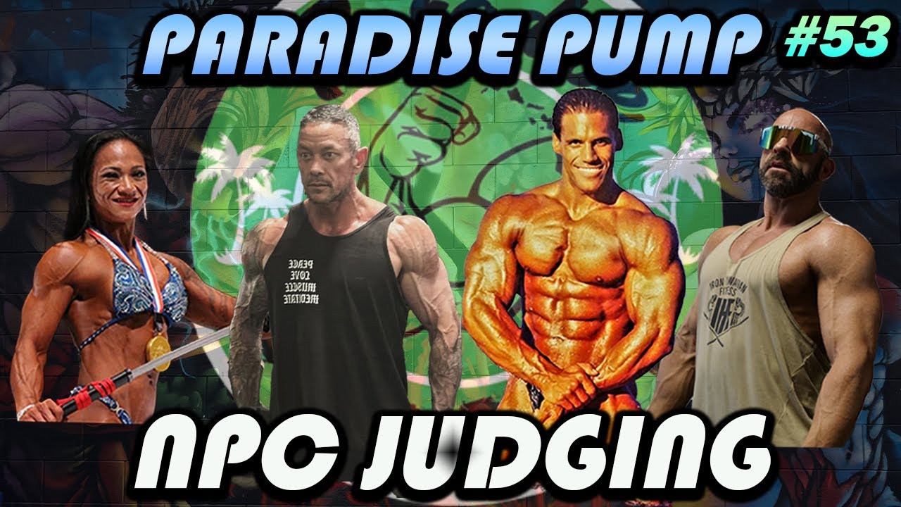&ldquo;Judging the Judges: A Better Path for NPC Physique Criteria&rdquo; - Paradise Pump #53
