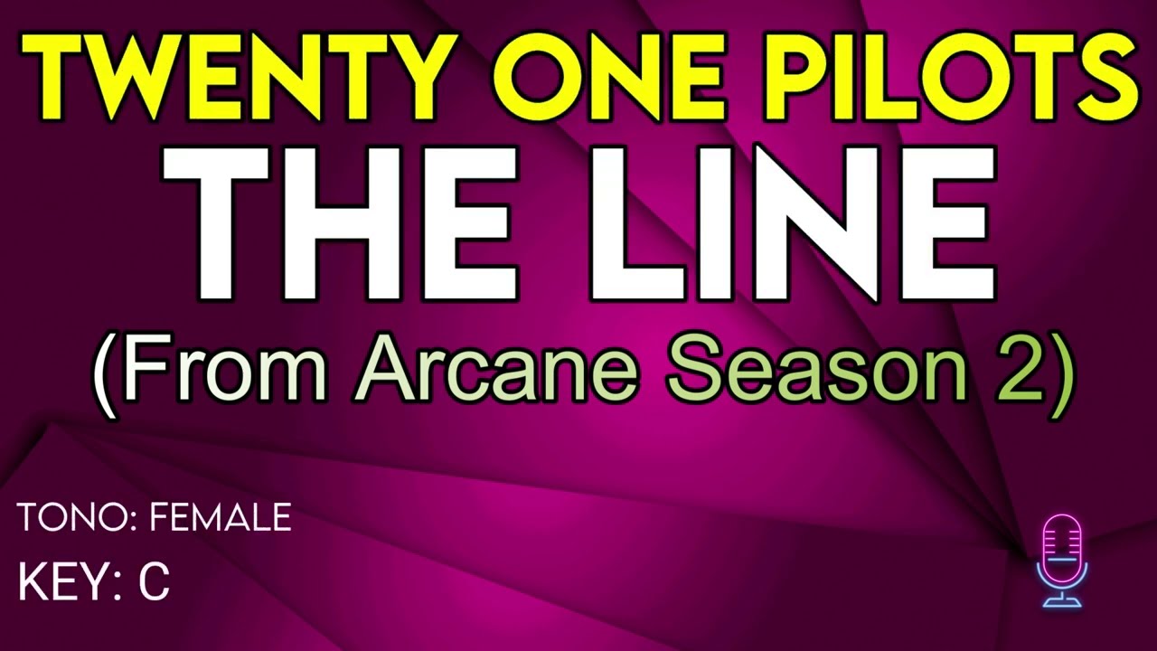 Twenty One Pilots - The Line (from Arcane Season 2) - Karaoke Instrumental - Female