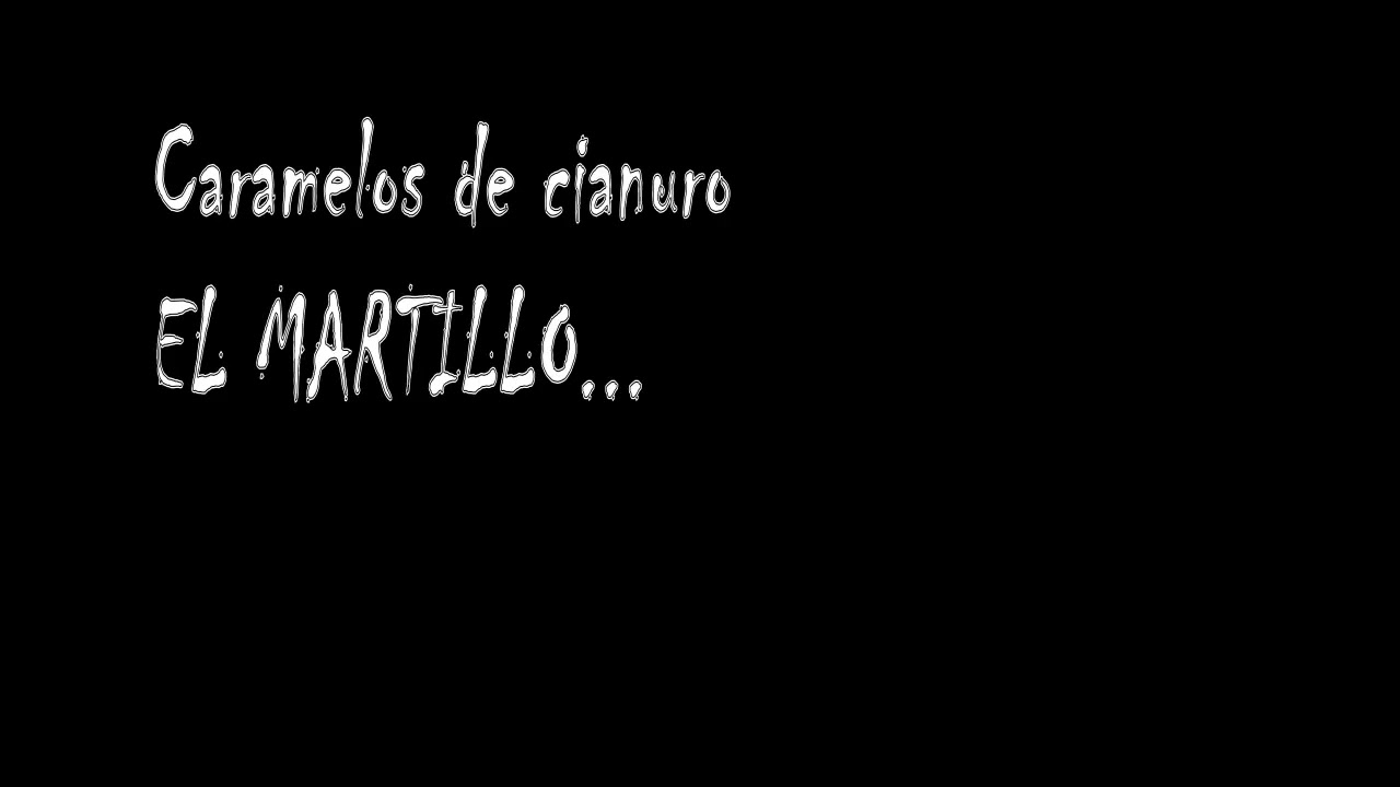 El martillo - caramelos de cianuro Karaoke