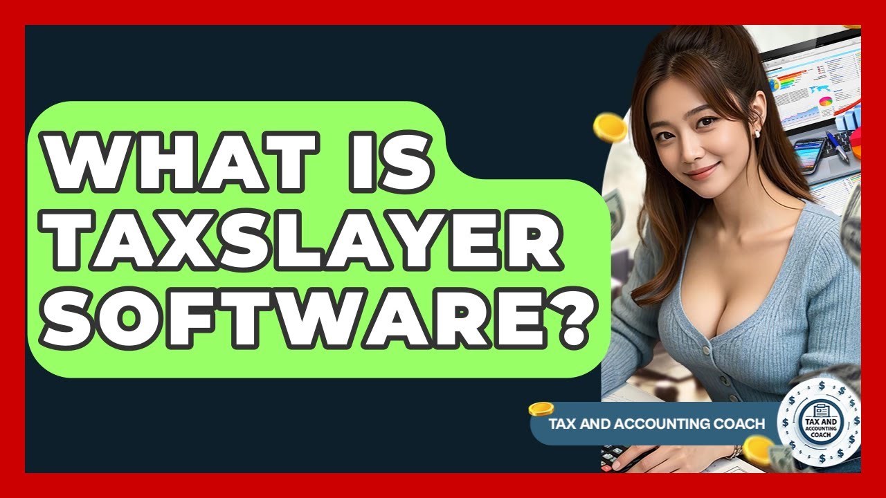 What Is TaxSlayer Software? - Tax and Accounting Coach