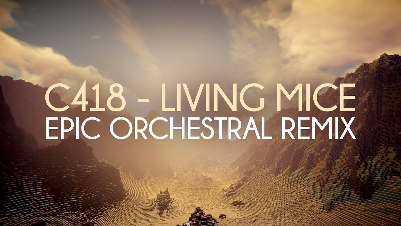 Minecraft - Living Mice | Epic Hybrid Orchestral Remix
