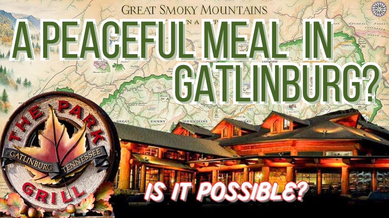 The Park Grill- Gatlinburg 2024 Full Tour and Review