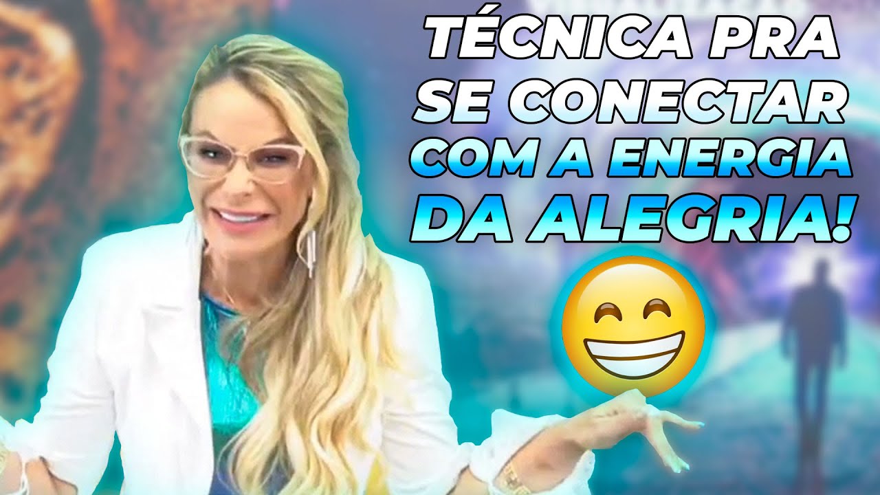 TÉCNICA PARA SE CONECTAR COM A ENERGIA DA ALEGRIA | Elainne Ourives