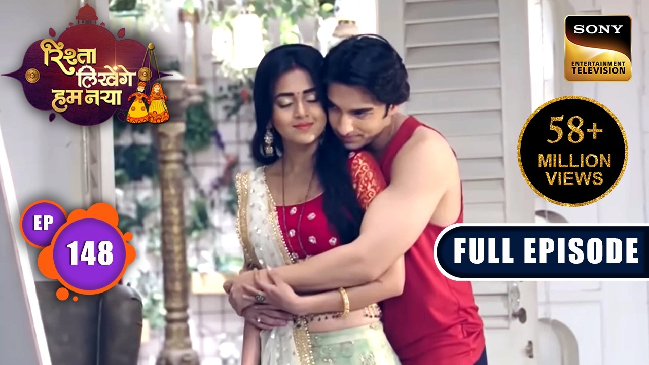 Rishta Likhenge Hum Naya - Ep 148 - Full Episode - 31st May, 2018