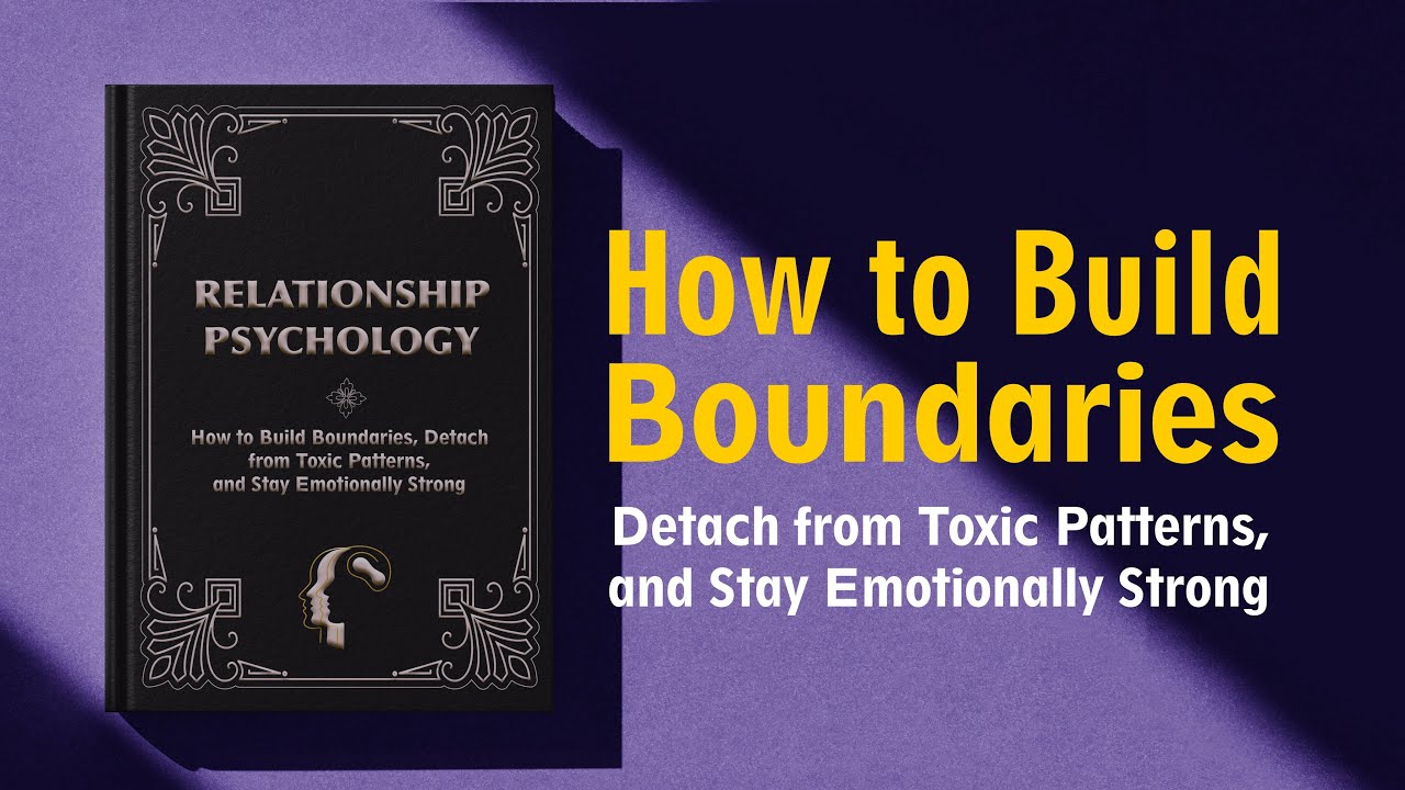 How to Build Boundaries, Detach from Toxic Patterns, and Stay Emotionally Strong (Full Audiobook)
