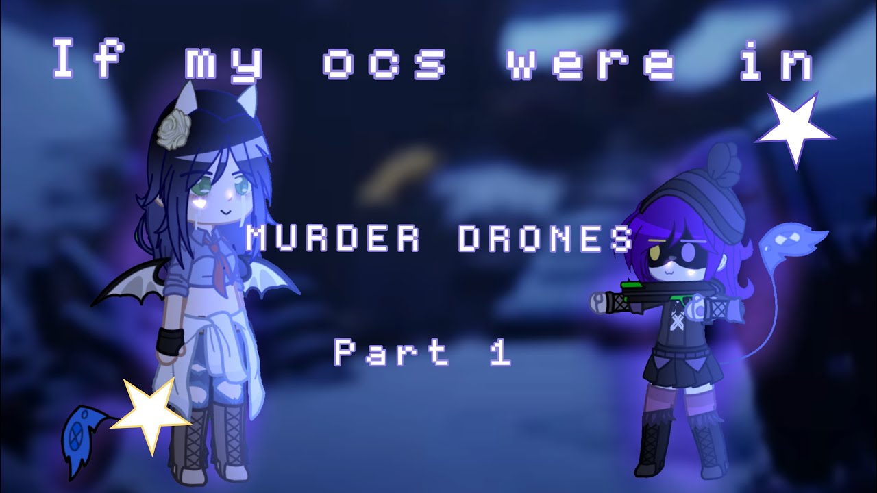 [|!|] If my ocs were in Murder drones [|!|] part 1 [|!|]