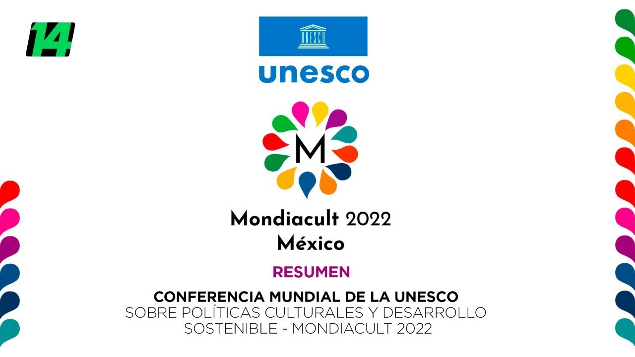Conferencia Mundial de la UNESCO sobre Políticas Culturales y Desarrollo Sostenible  MONDIACULT 2022