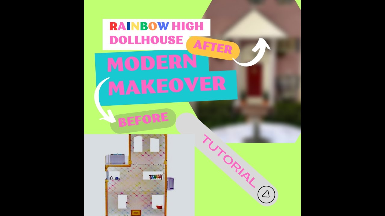 RAINBOW HIGH DOLLHOUSE MODERN MAKEOVER | Before and After| Tutorial