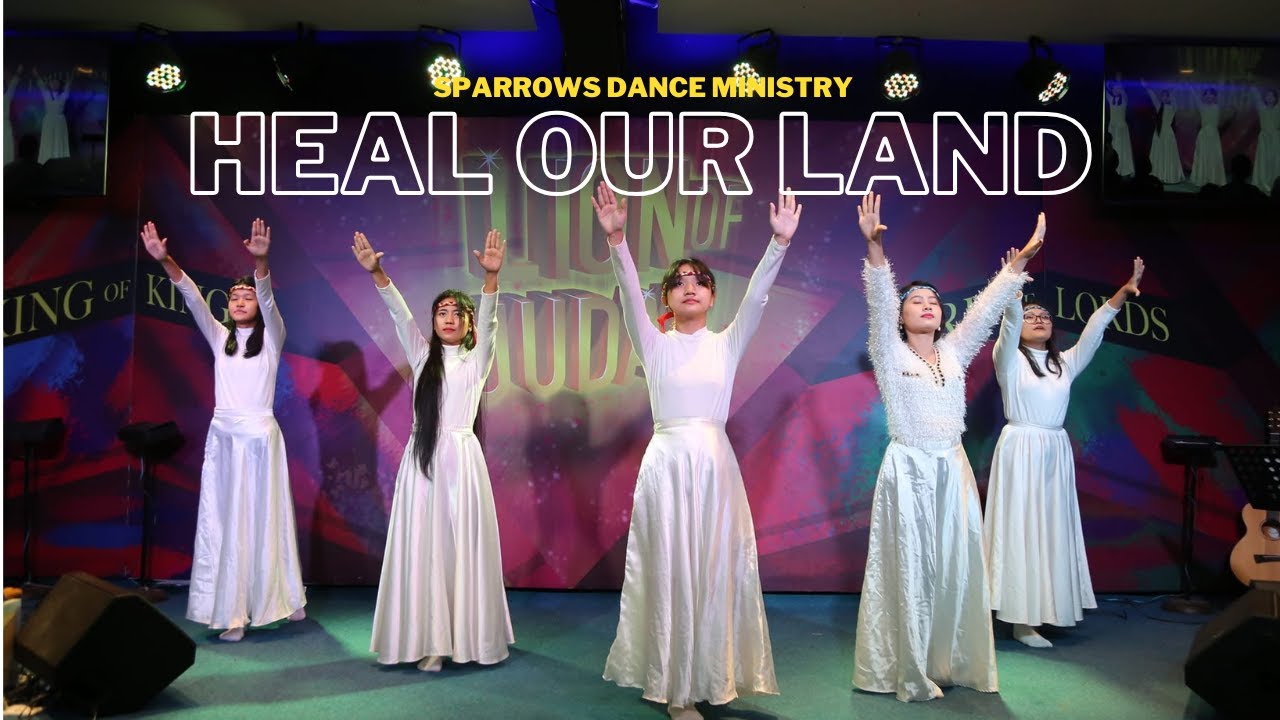 Heal Our Land || Sparrows Dance Ministry