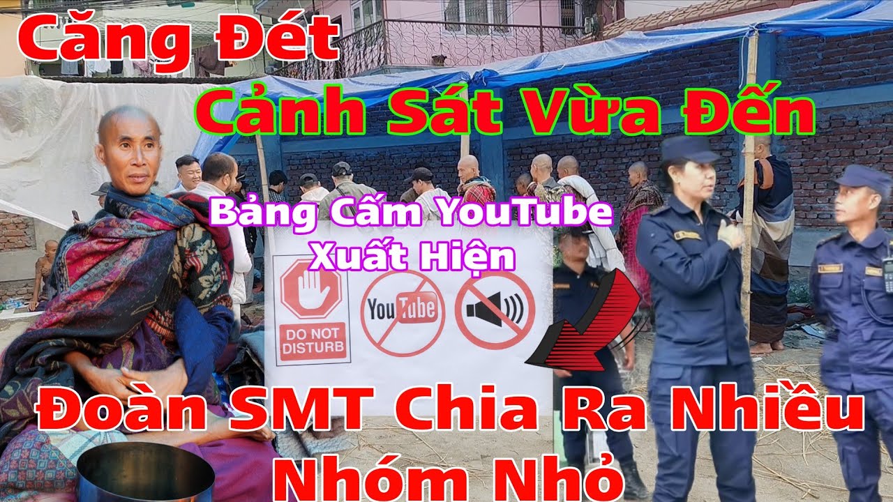 Căng Đét Cảnh Sát Vừa Đến Bảng Cấm Xuất Hiện...Đoàn SMT Chia Ra Nhiều Nhóm 